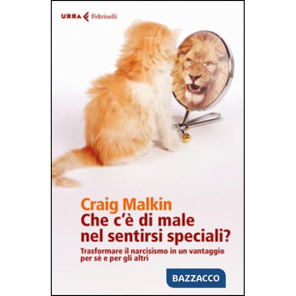 Che c'è di male nel sentirsi speciali? Trasformare il narcisismo in un vantaggio per sé e per gli altri