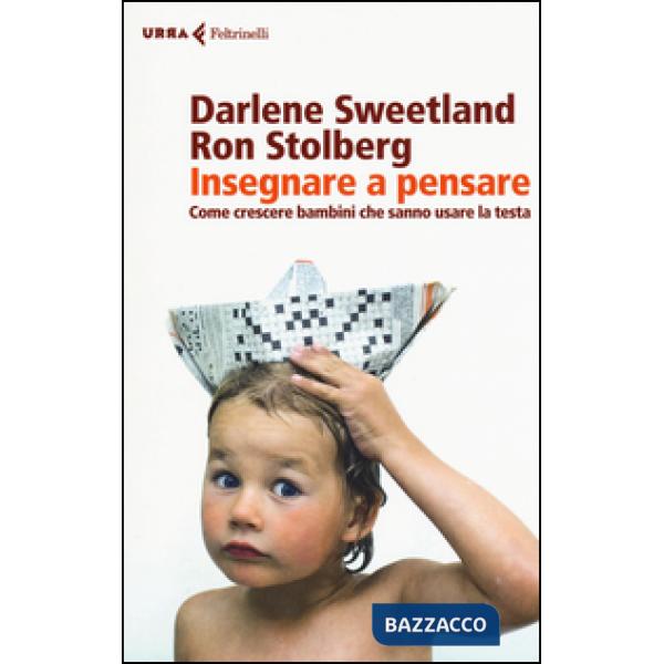 Insegnare a pensare. Come crescere bambini che sanno usare la testa