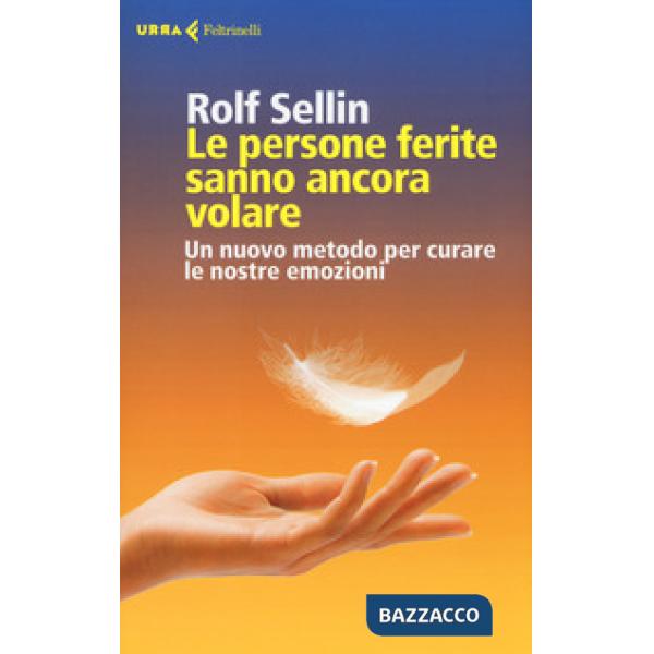 Persone ferite sanno ancora volare. Un nuovo metodo per curare le nostre emozion