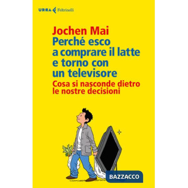 Perché esco a comprare il latte e torno con un televisore. Cosa si nasconde diet