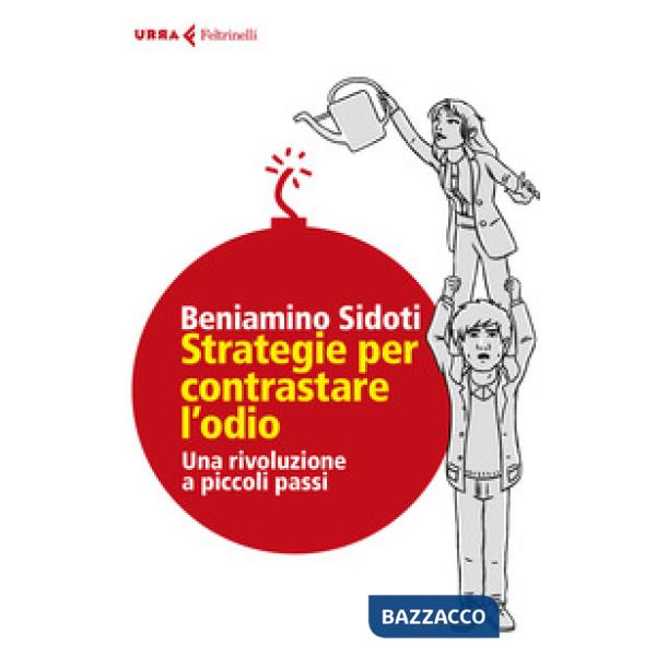 Strategie per contrastare l'odio. Una rivoluzione a piccoli passi