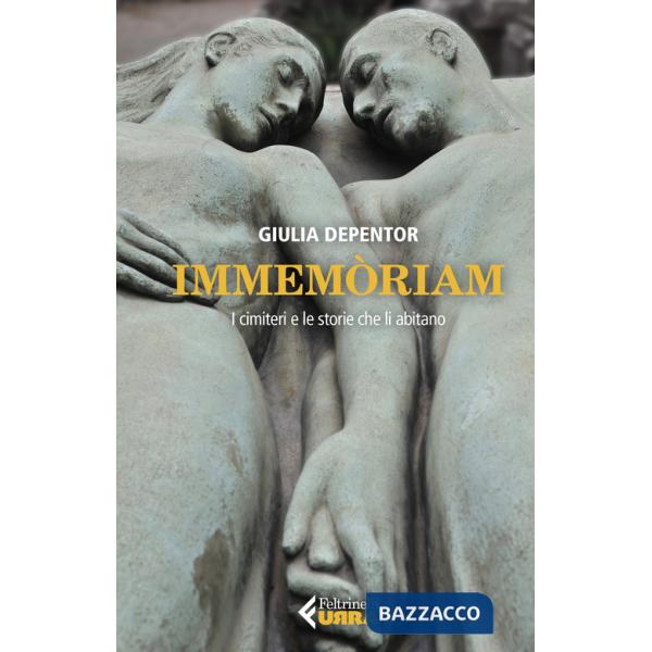 Immemòriam. I cimiteri e le storie che li abitano