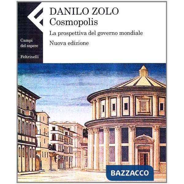 Cosmopolis. La prospettiva del governo mondiale