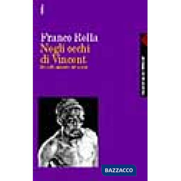 Negli occhi di Vincent. L'io nello specchio del mondo