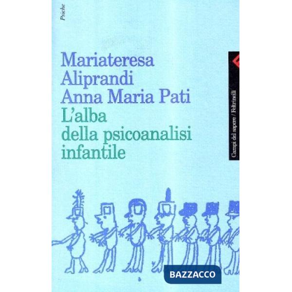 Alba della psicoanalisi infantile (L')