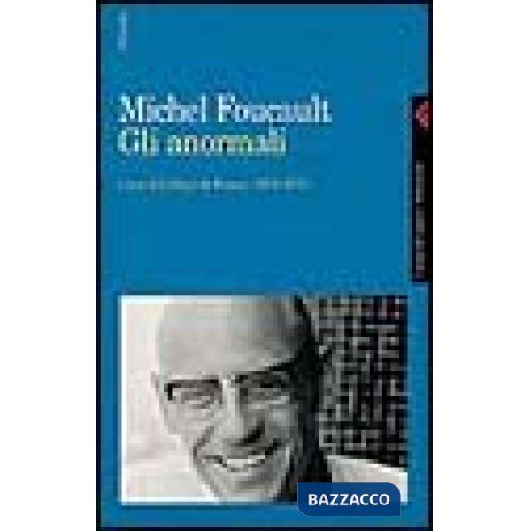 Anormali. Corso al Collège de France (1974-1975) (Gli)