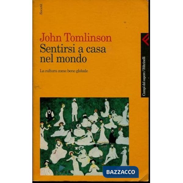 Sentirsi a casa nel mondo. La cultura come bene globale