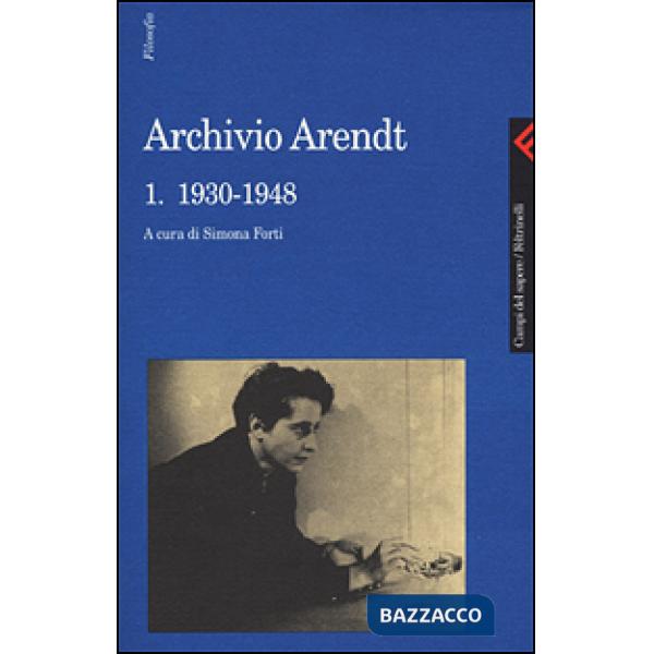 Archivio Arendt. Vol. 1: 1930-1948