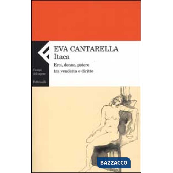 Itaca. Eroi, donne, potere tra vendetta e diritto