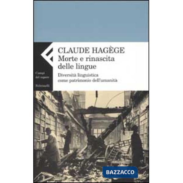 Morte e rinascita delle lingue. Diversità linguistica come patrimonio dell'umanità