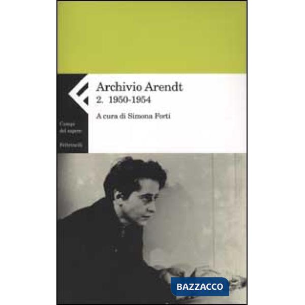Archivio Arendt. Vol. 2: 1950-1954