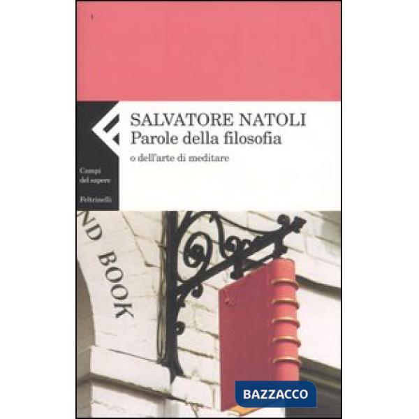 Parole della filosofia o dell'arte di meditare