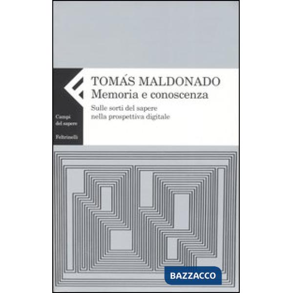 Memoria e conoscenza. Sulle sorti del sapere nella prospettiva digitale