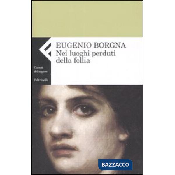 Nei luoghi perduti della follia
