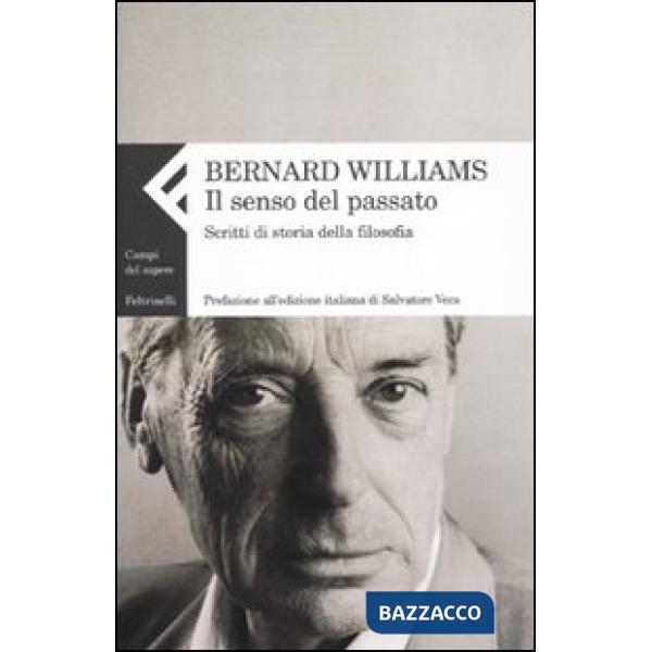 Senso del passato. Scritti di storia della filosofia (Il). Vol. 2