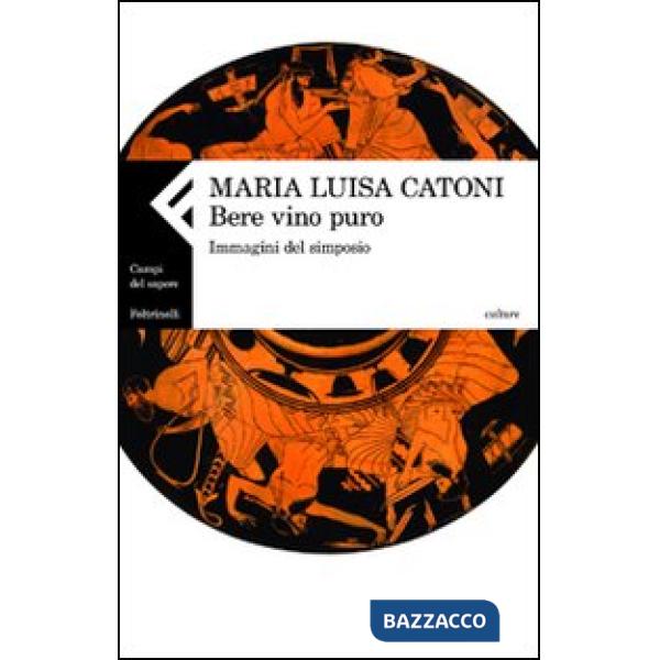 Bere vino puro. Immagini del simposio