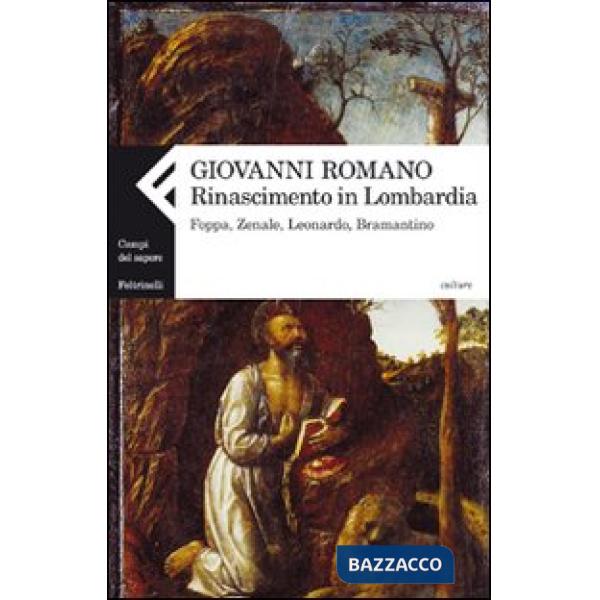 Rinascimento in Lombardia. Foppa, Zenale, Leonardo, Bramantino