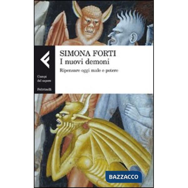 Nuovi demoni. Ripensare oggi male e potere (I)