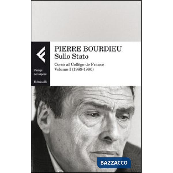 Sullo Stato. Corso al Collège de France. Vol. 1: 1989-1990
