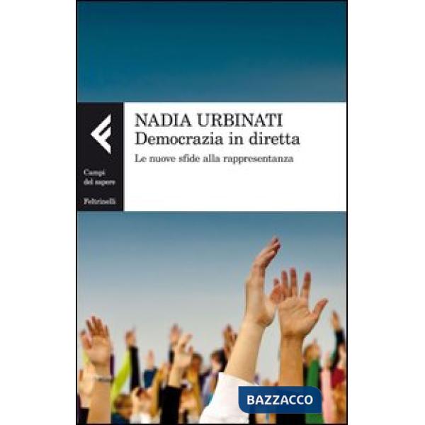 Democrazia in diretta. Le nuove sfide alla rappresentanza