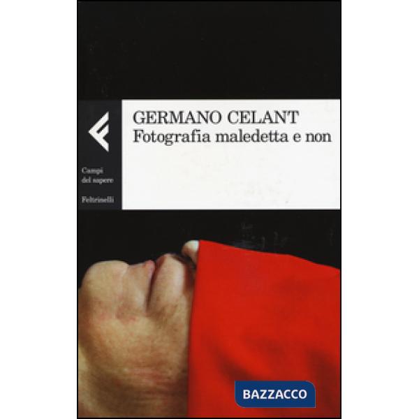 Fotografia maledetta e non