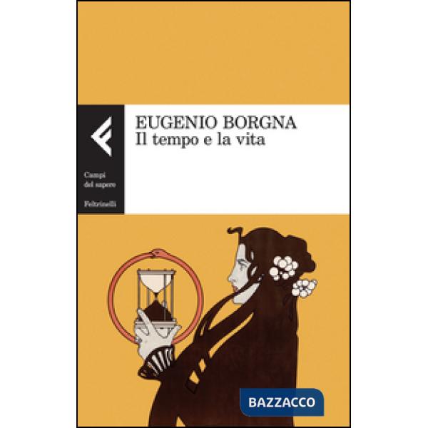 Tempo e la vita (Il)
