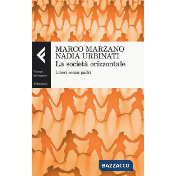 Società orizzontale. Liberi senza padri (La)