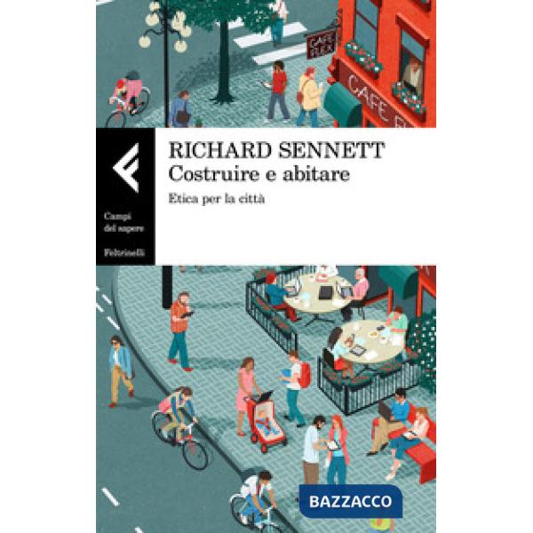 Costruire e abitare. Etica per la città