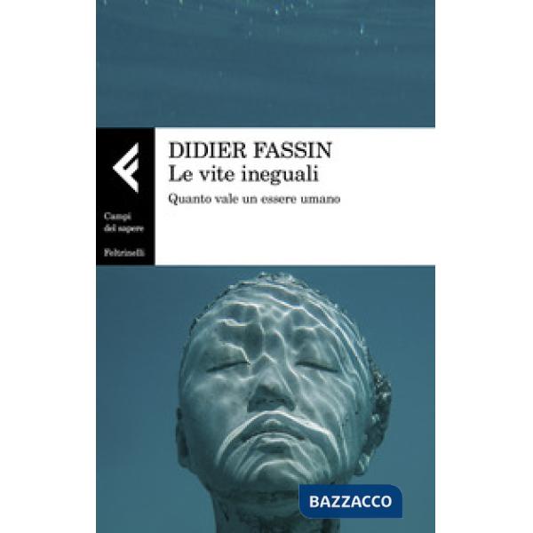 Vite ineguali. Quanto vale un essere umano (Le)