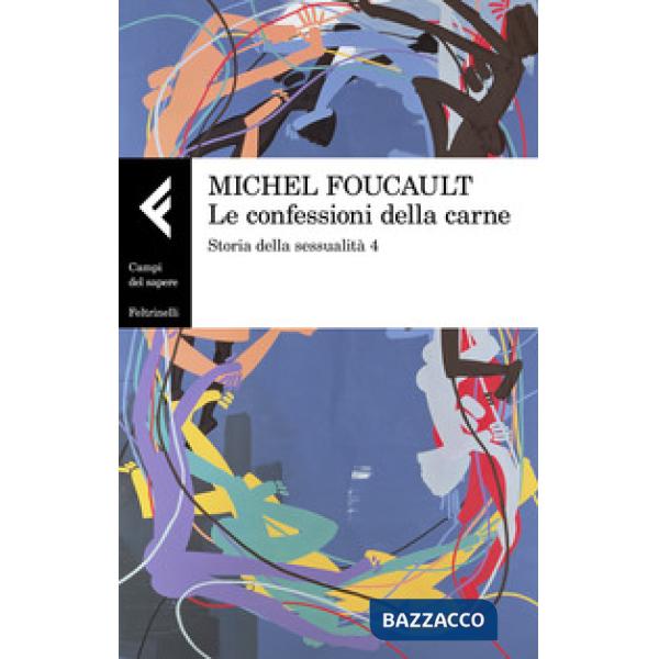 Storia della sessualità. Vol. 4: Le confessioni della carne