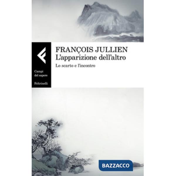 Apparizione dell'altro. Lo scarto e l'incontro (L')