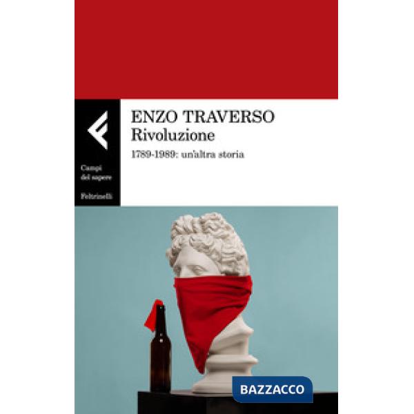 Rivoluzione. 1789-1989: un'altra storia