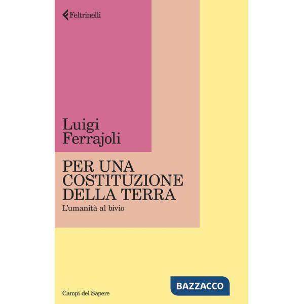 Per una Costituzione della Terra. L'umanità al bivio