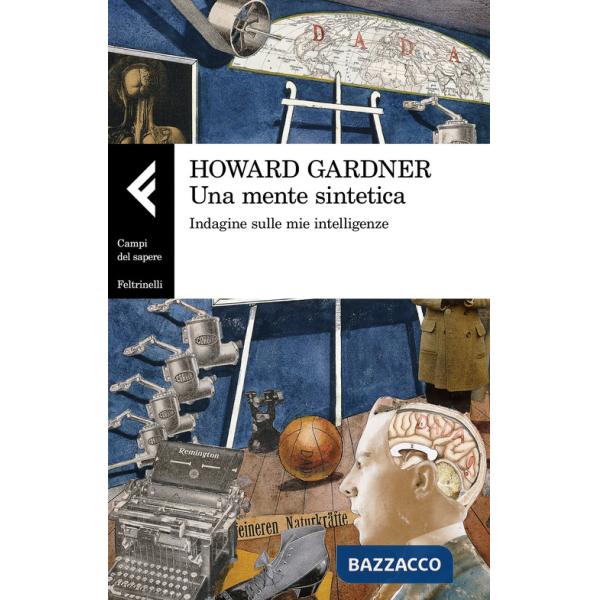 Mente sintetica. Indagine sulle mie intelligenze (Una)