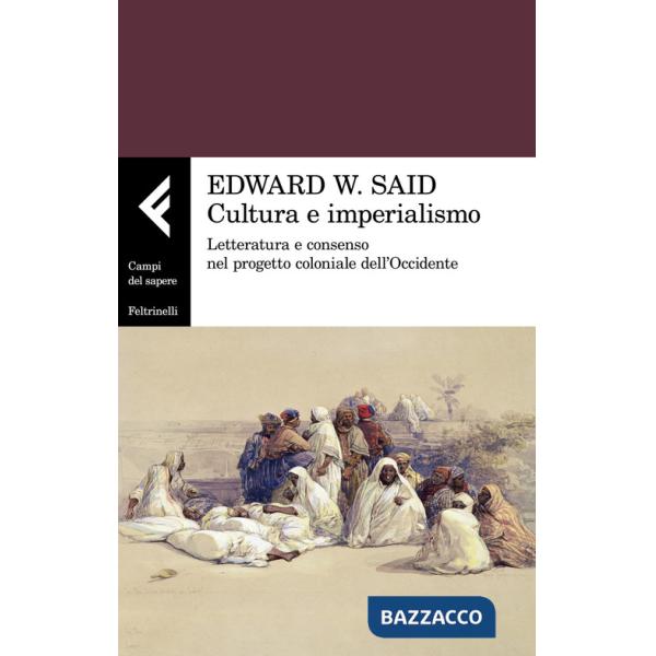 Cultura e imperialismo. Letteratura e consenso nel progetto coloniale dell'Occidente