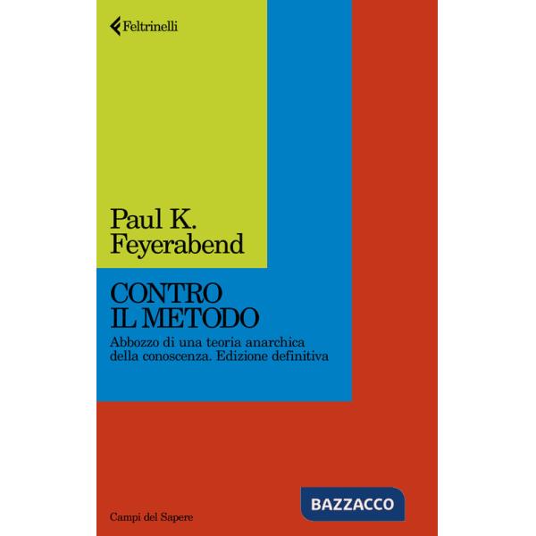 Contro il metodo. Abbozzo di una teoria anarchica della conoscenza. Edizione definitiva