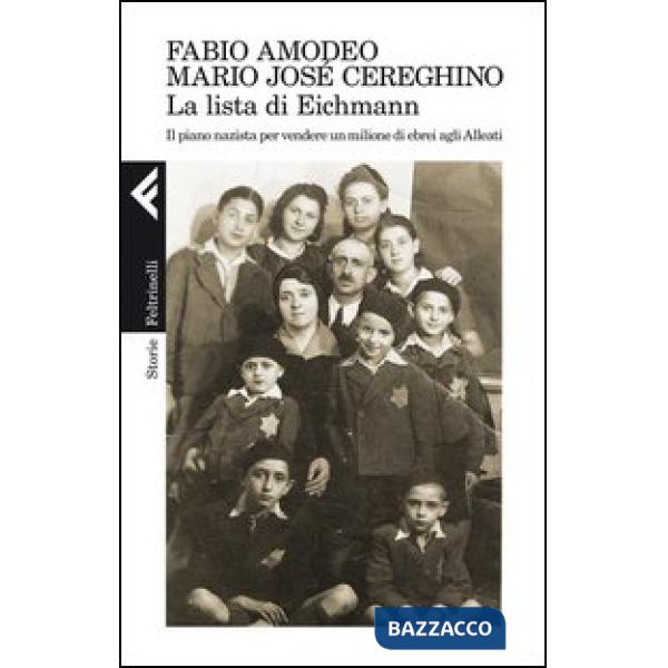 Lista di Eichmann. Il piano nazista per vendere un milione di ebrei agli Alleati (La)