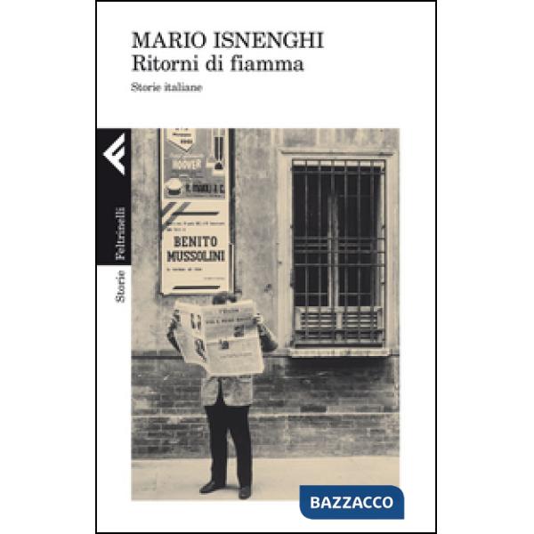Ritorni di fiamma. Storie italiane