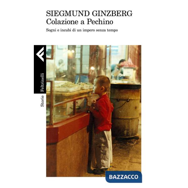 Colazione a Pechino. Sogni e incubi di un impero senza tempo