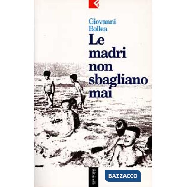 Madri non sbagliano mai (Le)