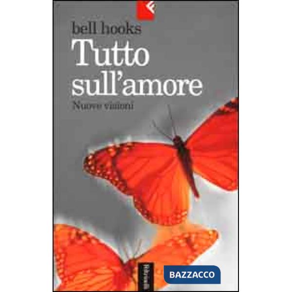 Tutto sull'amore. Nuove visioni