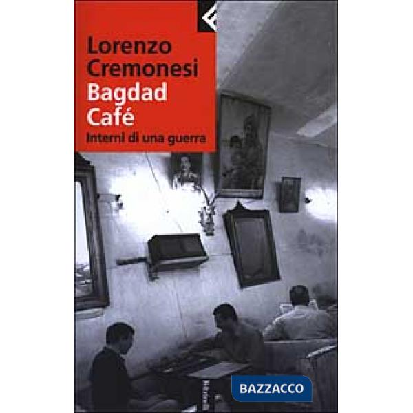 Bagdad Café. Interni di una guerra