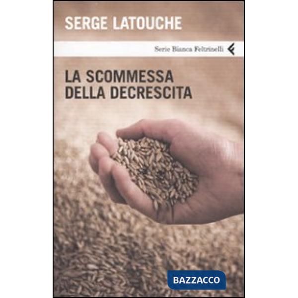 Scommessa della decrescita (La)