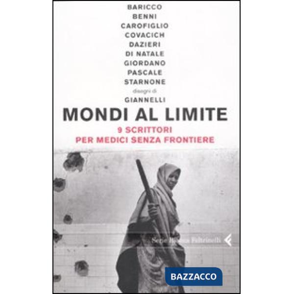 Mondi al limite. 9 scrittori per Medici senza frontiere