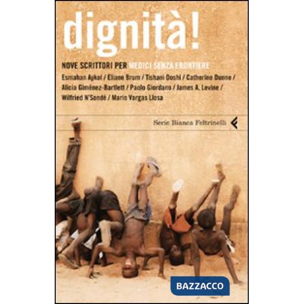 Dignità! Nove scrittori per Medici senza frontiere