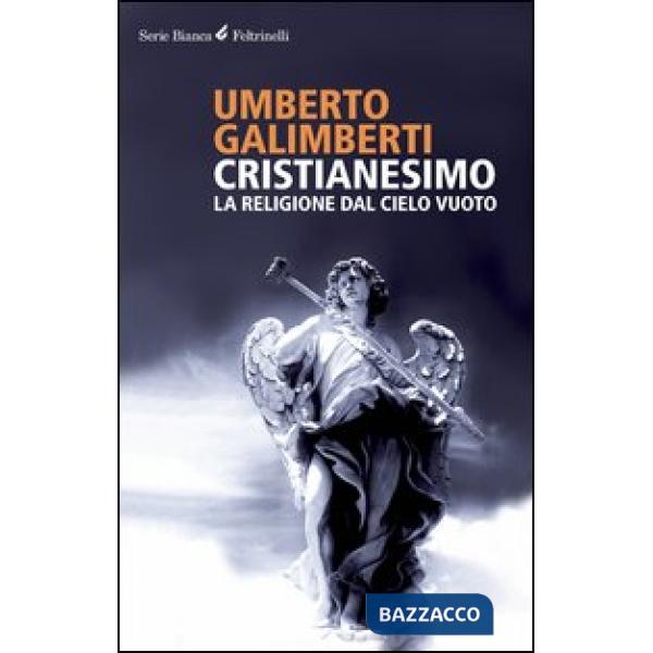 Cristianesimo. La religione dal cielo vuoto