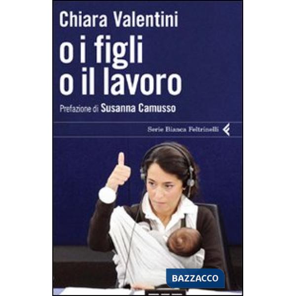 O i figli o il lavoro