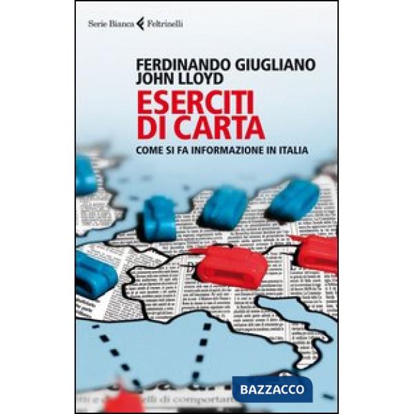 Eserciti di carta. Come si fa informazione in Italia