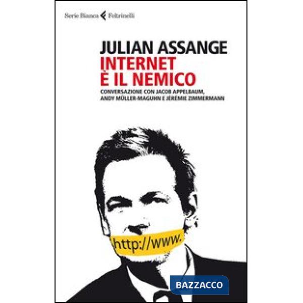 Internet è il nemico. Conversazione con Jacob Appelbaum, Andy Müller-Maguhn e Jérémie Zimmermann