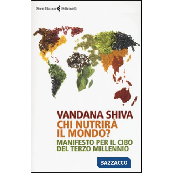 Chi nutrirà il mondo? Manifesto per il cibo del terzo millennio